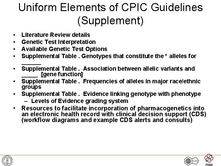 Uniform Elements of CPIC Guidelines (Supplement) • • Literature Review details Genetic Test Interpretation