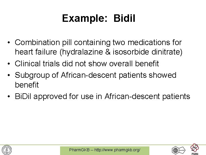 Example: Bidil • Combination pill containing two medications for heart failure (hydralazine & isosorbide