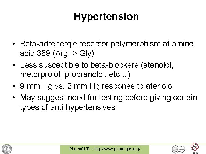 Hypertension • Beta-adrenergic receptor polymorphism at amino acid 389 (Arg -> Gly) • Less