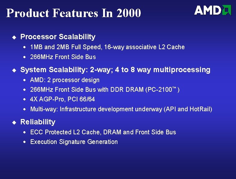 Product Features In 2000 u Processor Scalability · 1 MB and 2 MB Full