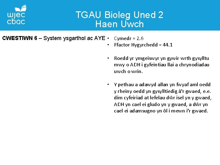 TGAU Bioleg Uned 2 Haen Uwch CWESTIWN 6 – System ysgarthol ac AYE •