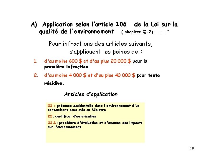 A) Application selon l’article 106 de la Loi sur la qualité de l'environnement (