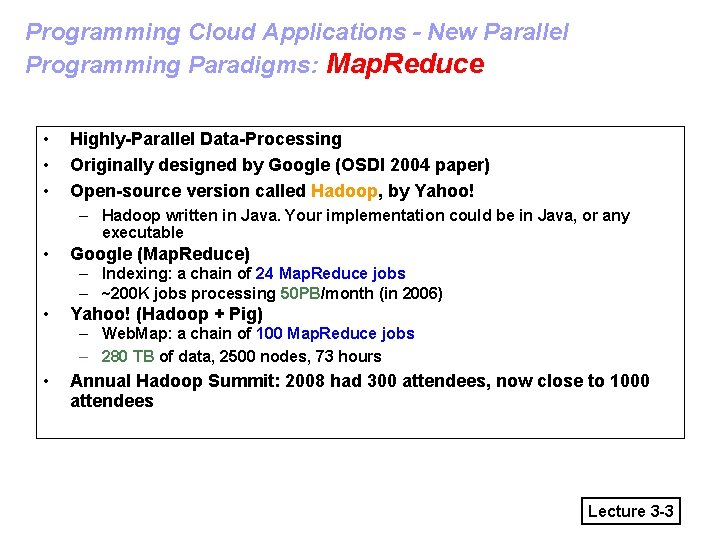 Programming Cloud Applications - New Parallel Programming Paradigms: Map. Reduce • • • Highly-Parallel