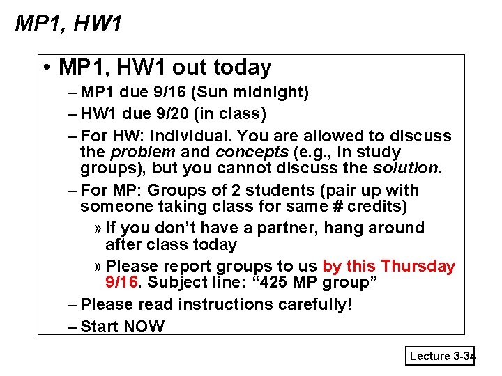 MP 1, HW 1 • MP 1, HW 1 out today – MP 1