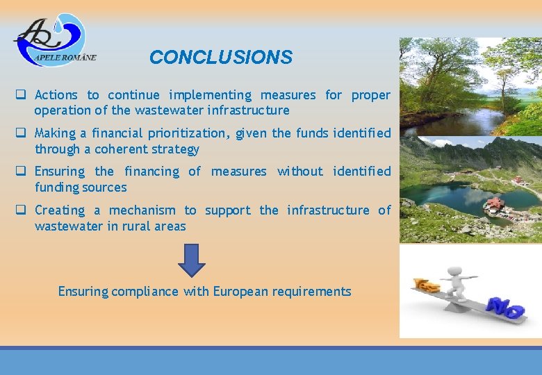 CONCLUSIONS q Actions to continue implementing measures for properation of the wastewater infrastructure q