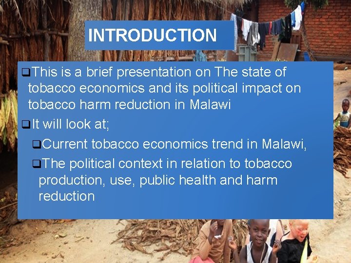 INTRODUCTION q. This is a brief presentation on The state of tobacco economics and