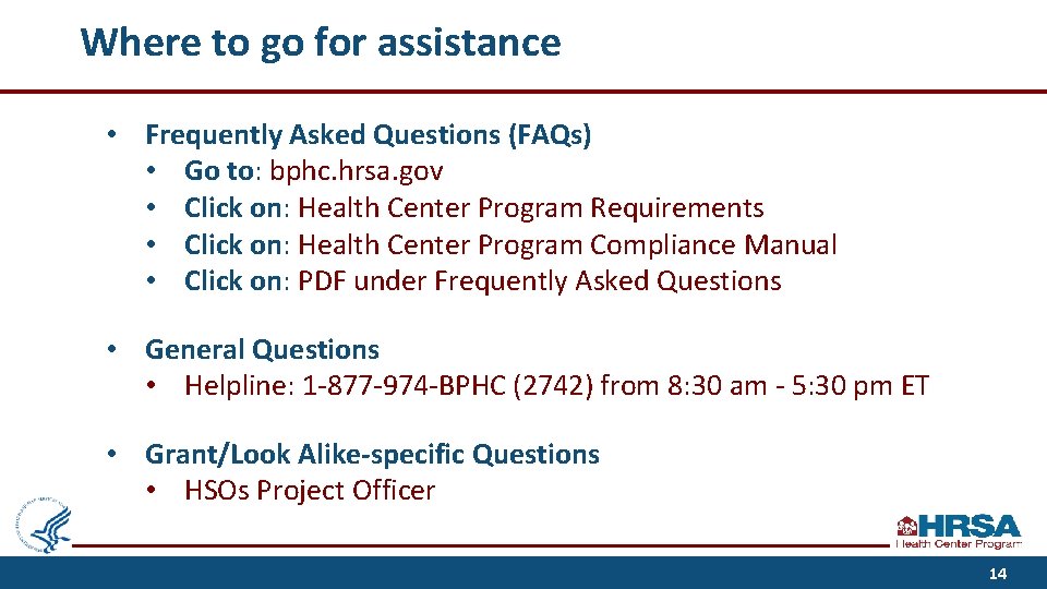 Where to go for assistance • Frequently Asked Questions (FAQs) • Go to: bphc.