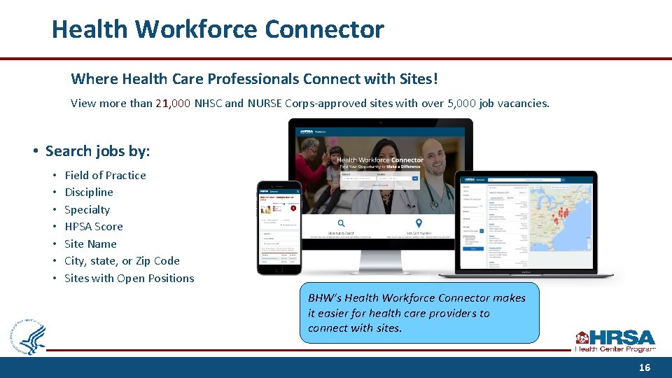 Health Workforce Connector Where Health Care Professionals Connect with Sites! View more than 21,