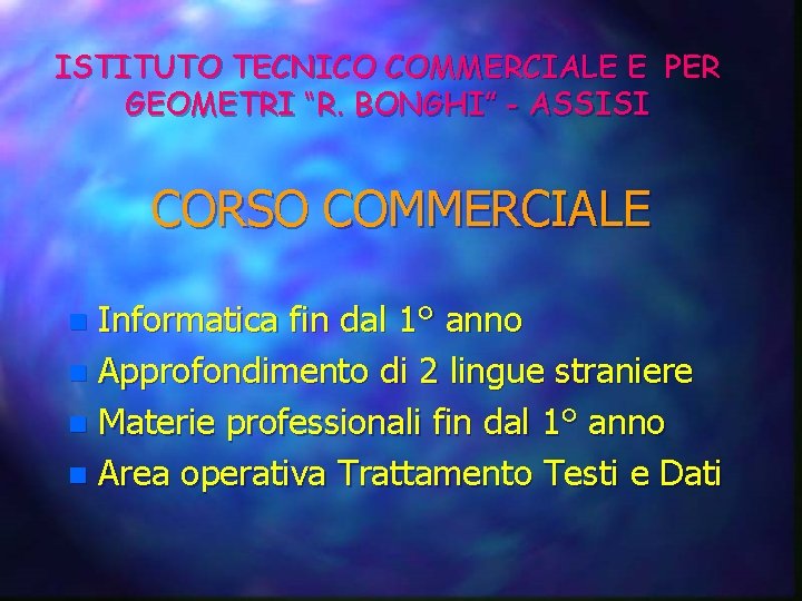 ISTITUTO TECNICO COMMERCIALE E PER GEOMETRI “R. BONGHI” - ASSISI CORSO COMMERCIALE Informatica fin