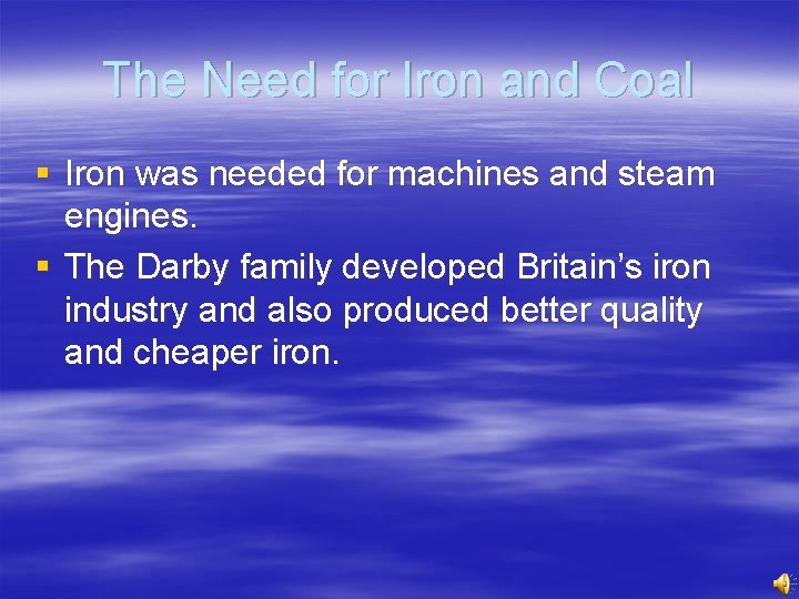 The Need for Iron and Coal § Iron was needed for machines and steam