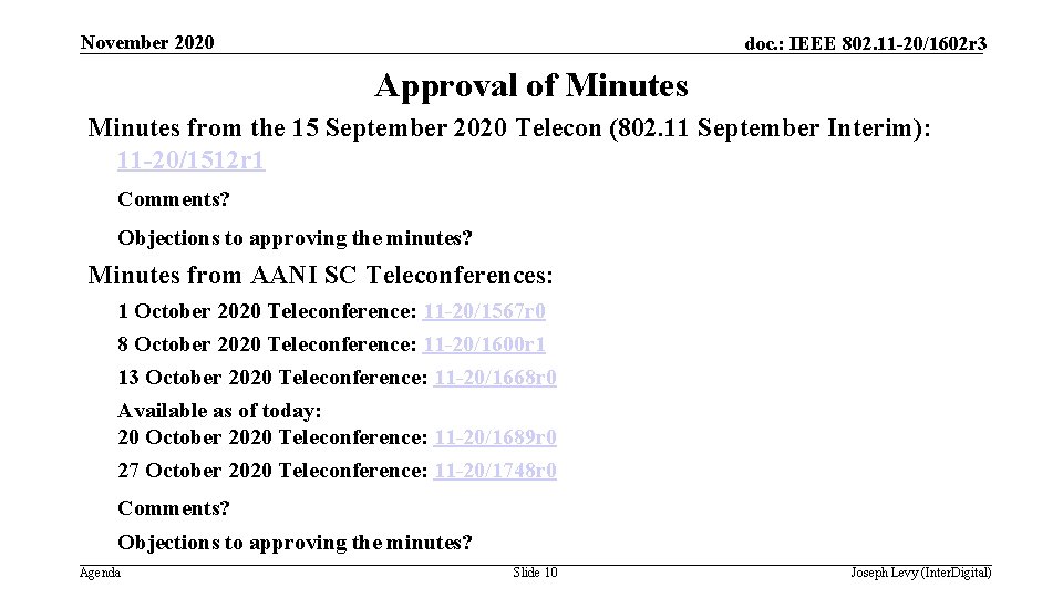 November 2020 doc. : IEEE 802. 11 -20/1602 r 3 Approval of Minutes from