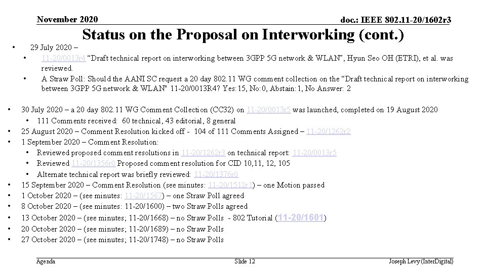 November 2020 • • • doc. : IEEE 802. 11 -20/1602 r 3 Status