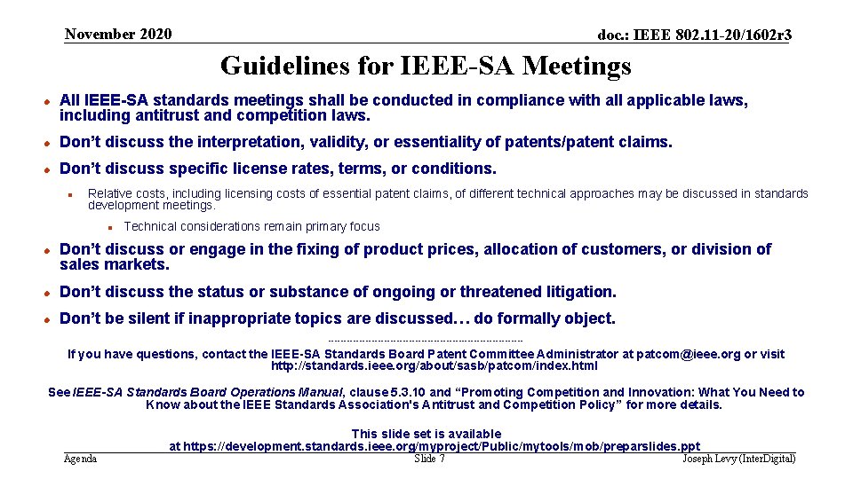 November 2020 doc. : IEEE 802. 11 -20/1602 r 3 Guidelines for IEEE-SA Meetings