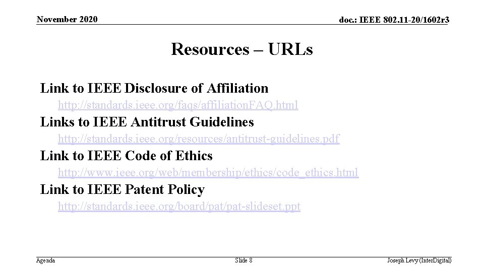 November 2020 doc. : IEEE 802. 11 -20/1602 r 3 Resources – URLs Link