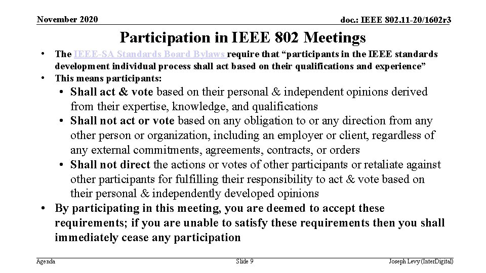 November 2020 doc. : IEEE 802. 11 -20/1602 r 3 Participation in IEEE 802