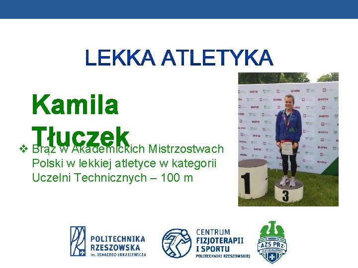 Kamila Tłuczek v Brąz w Akademickich Mistrzostwach Polski w lekkiej atletyce w kategorii Uczelni