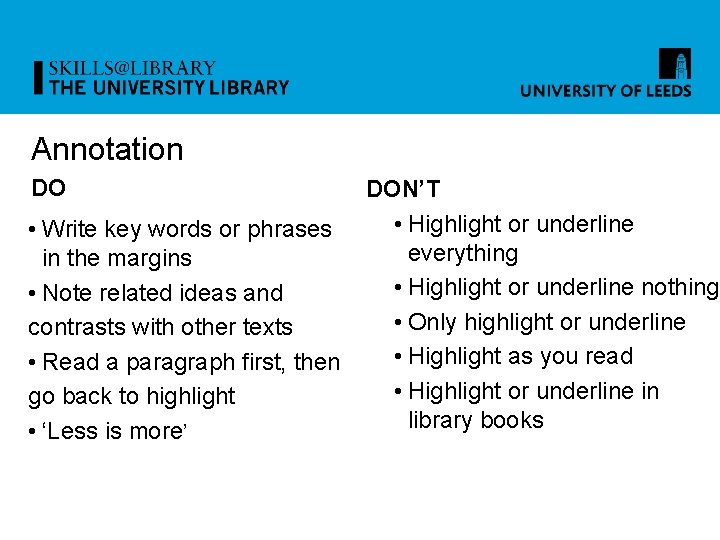 Annotation DO • Write key words or phrases in the margins • Note related