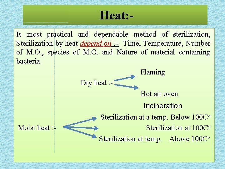 Heat: Is most practical and dependable method of sterilization, Sterilization by heat depend on