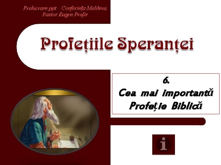 6. Cea mai importantă Profeție Biblică 