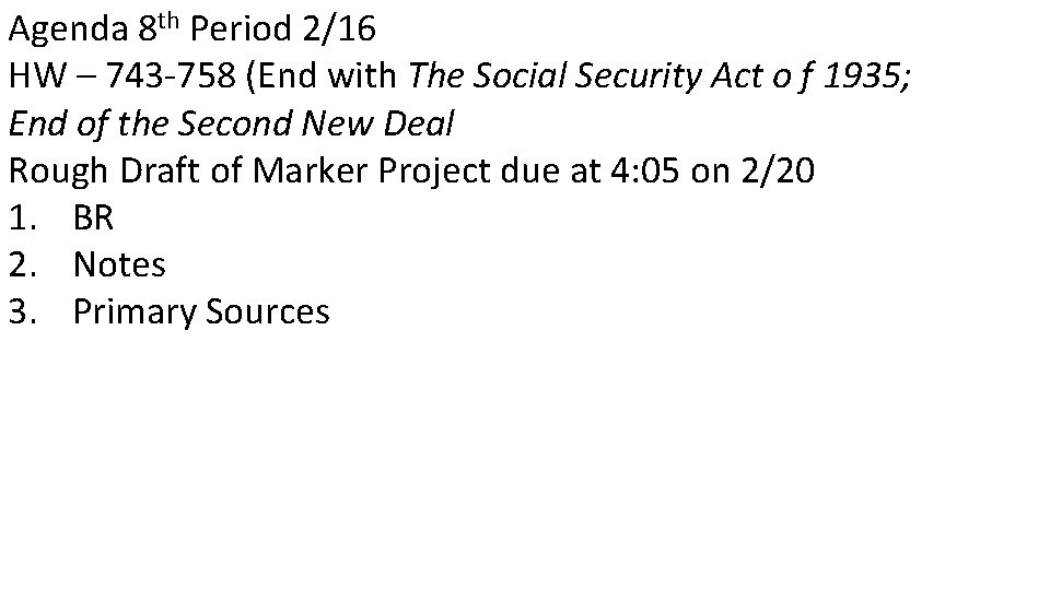 Agenda 8 th Period 2/16 HW – 743 -758 (End with The Social Security