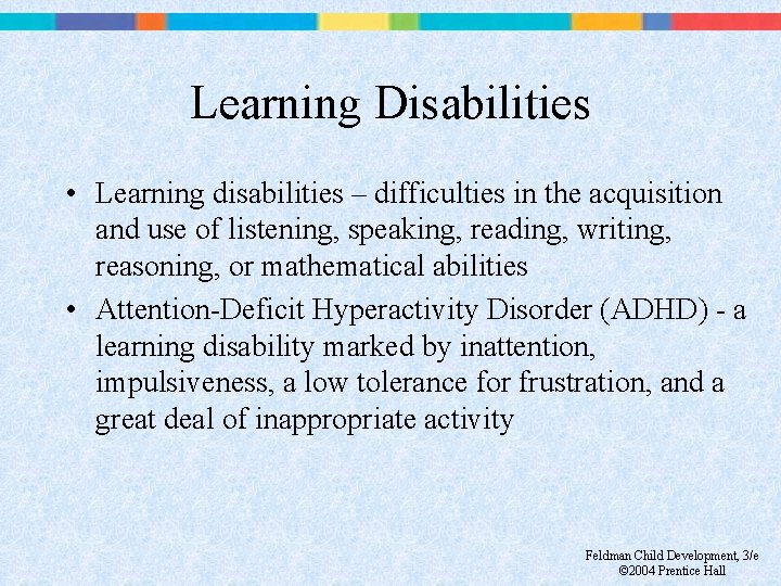 Learning Disabilities • Learning disabilities – difficulties in the acquisition and use of listening,