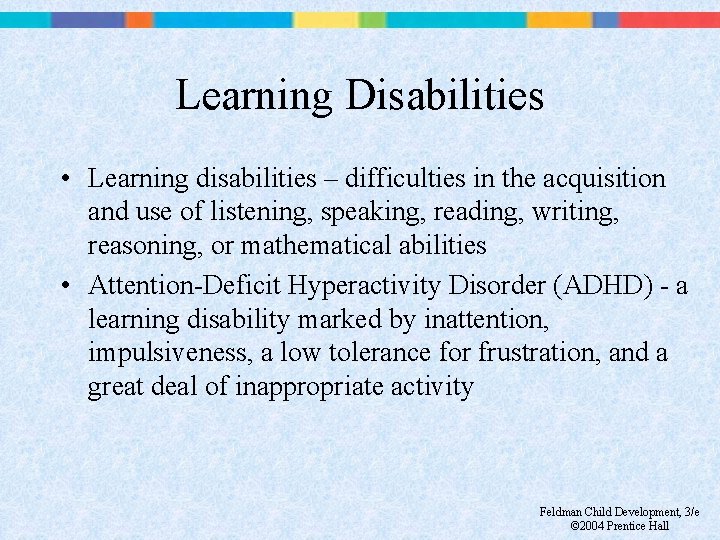 Learning Disabilities • Learning disabilities – difficulties in the acquisition and use of listening,
