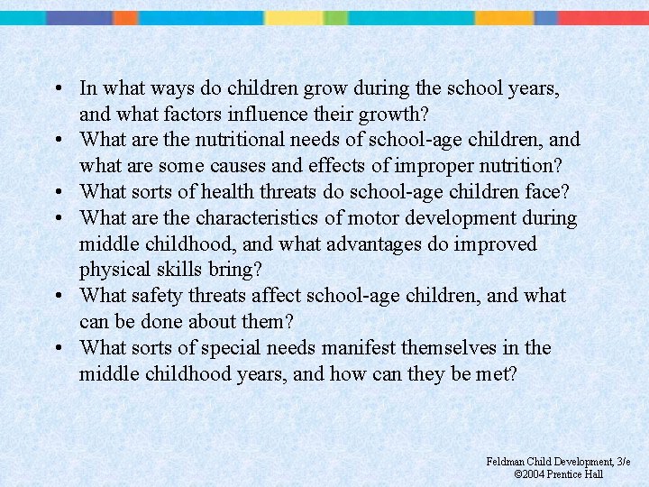  • In what ways do children grow during the school years, and what