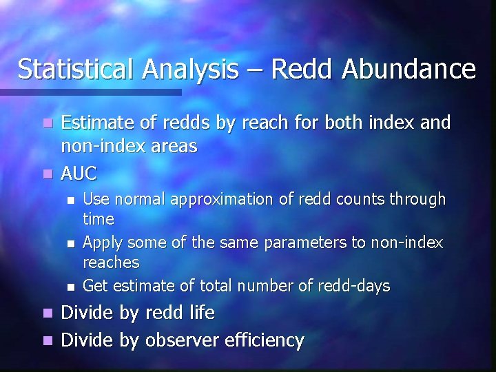 Statistical Analysis – Redd Abundance Estimate of redds by reach for both index and