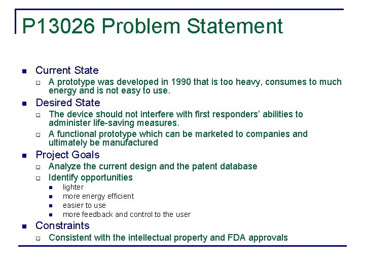P 13026 Problem Statement n Current State q n Desired State q q n
