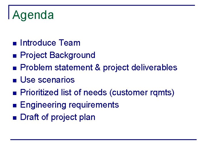Agenda n n n n Introduce Team Project Background Problem statement & project deliverables