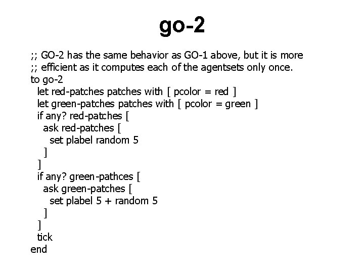 go-2 ; ; GO-2 has the same behavior as GO-1 above, but it is