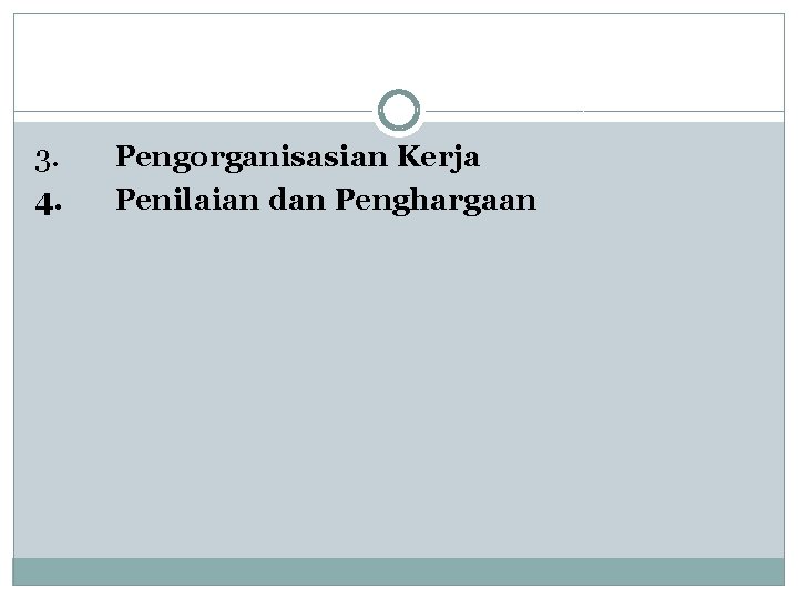 3. 4. Pengorganisasian Kerja Penilaian dan Penghargaan 