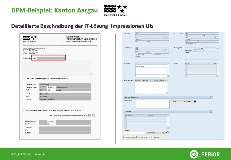 BPM-Beispiel: Kanton Aargau Detaillierte Beschreibung der IT-Lösung: Impressionen UIs Adobe interactive Forms © Q_PERIOR