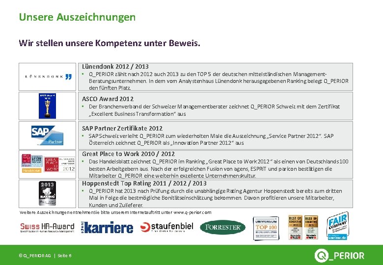 Unsere Auszeichnungen Wir stellen unsere Kompetenz unter Beweis. Lünendonk 2012 / 2013 • Q_PERIOR