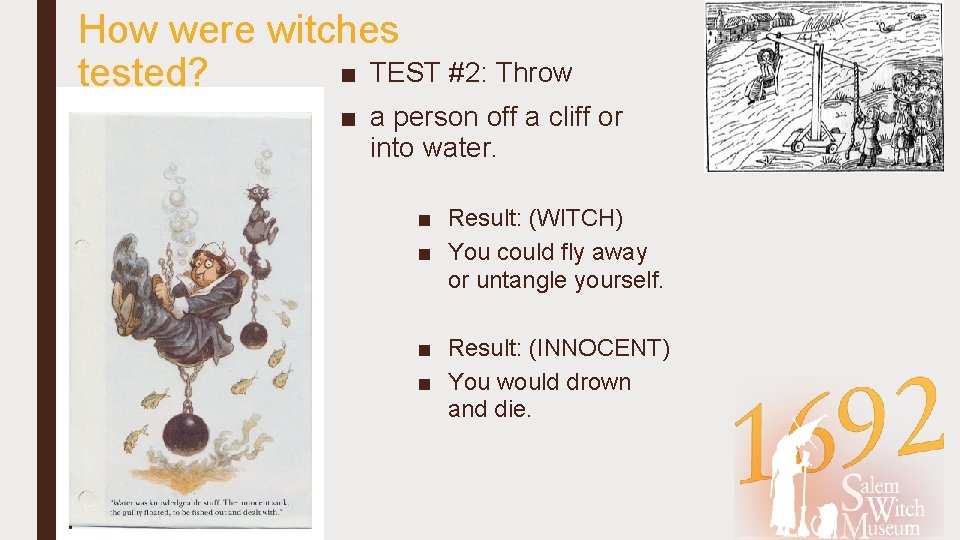 How were witches ■ TEST #2: Throw tested? ■ a person off a cliff