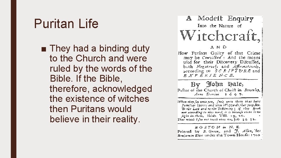 Puritan Life ■ They had a binding duty to the Church and were ruled