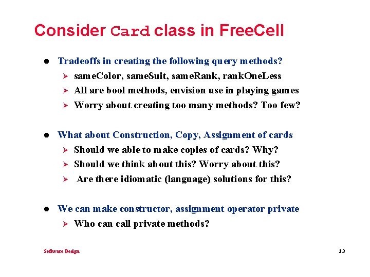Consider Card class in Free. Cell l Tradeoffs in creating the following query methods?