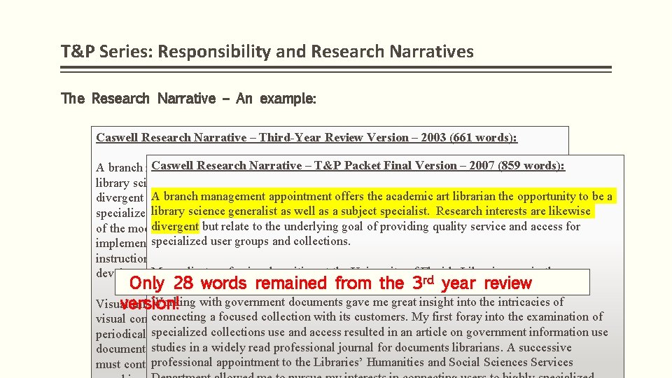 T&P Series: Responsibility and Research Narratives The Research Narrative – An example: Caswell Research