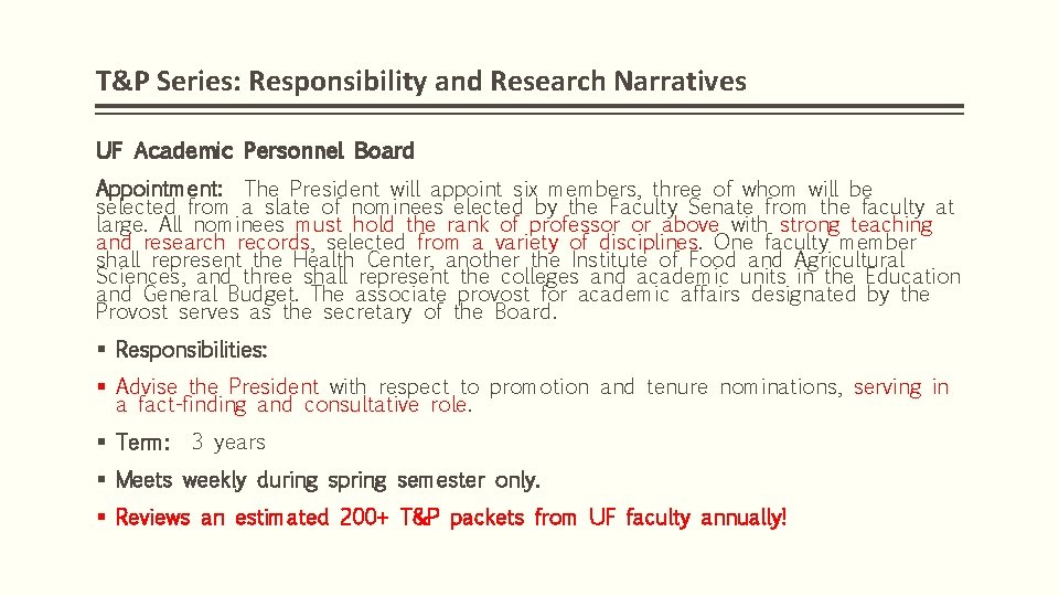 T&P Series: Responsibility and Research Narratives UF Academic Personnel Board Appointment: The President will