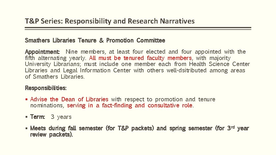 T&P Series: Responsibility and Research Narratives Smathers Libraries Tenure & Promotion Committee Appointment: Nine