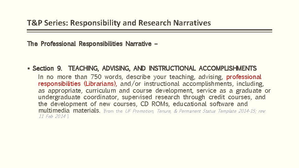 T&P Series: Responsibility and Research Narratives The Professional Responsibilities Narrative – § Section 9.