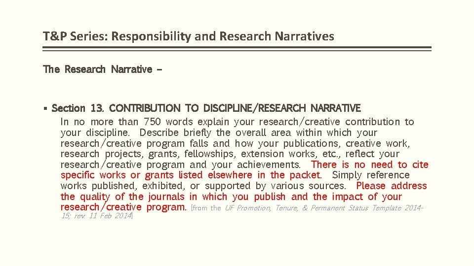 T&P Series: Responsibility and Research Narratives The Research Narrative – § Section 13. CONTRIBUTION