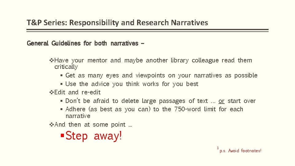 T&P Series: Responsibility and Research Narratives General Guidelines for both narratives – v. Have