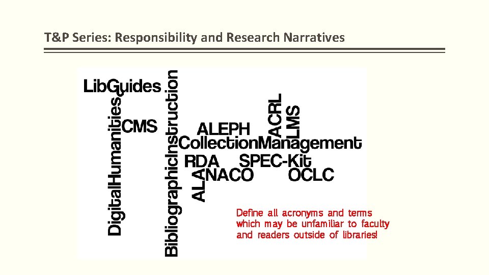 T&P Series: Responsibility and Research Narratives Define all acronyms and terms which may be