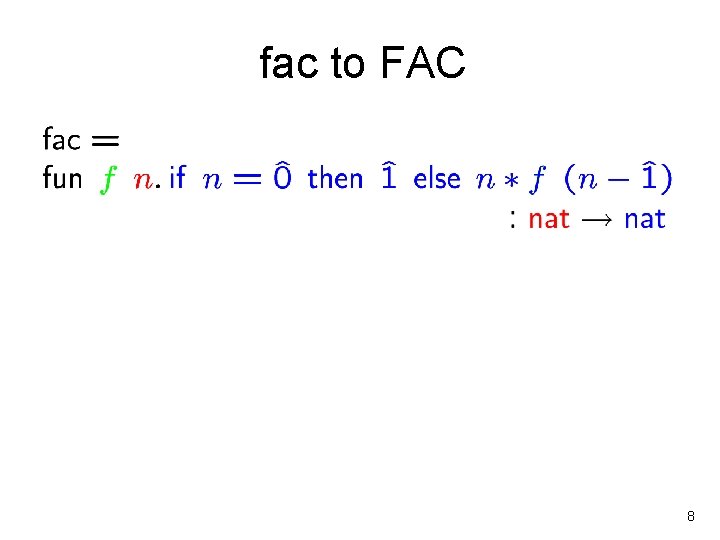 fac to FAC 8 