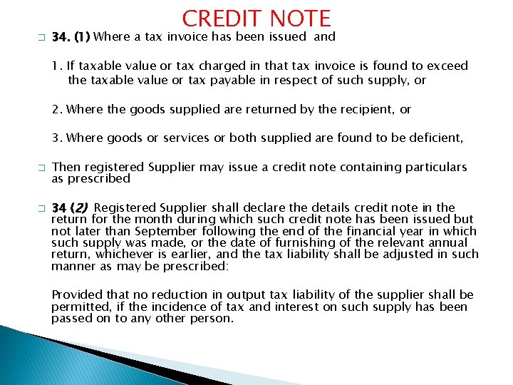 � CREDIT NOTE 34. (1) Where a tax invoice has been issued and 1.