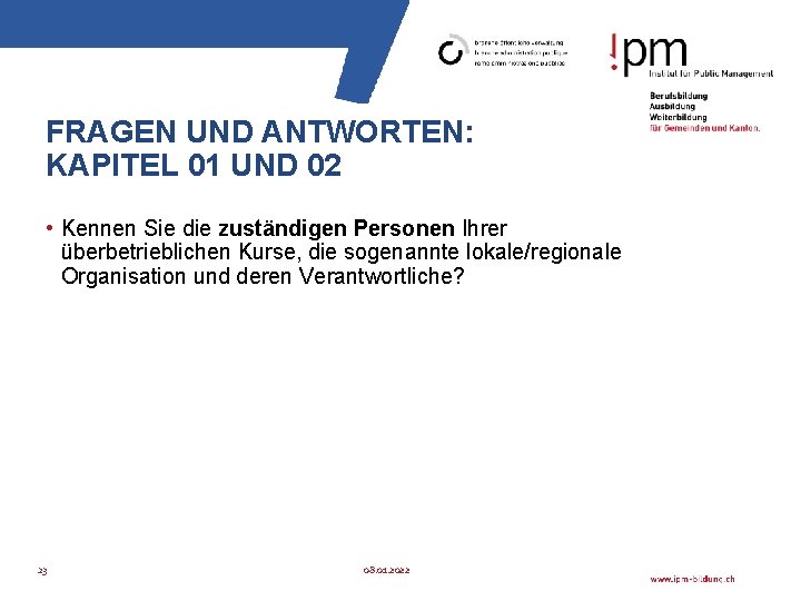 FRAGEN UND ANTWORTEN: KAPITEL 01 UND 02 • Kennen Sie die zuständigen Personen Ihrer