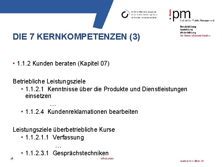 DIE 7 KERNKOMPETENZEN (3) • 1. 1. 2 Kunden beraten (Kapitel 07) Betriebliche Leistungsziele
