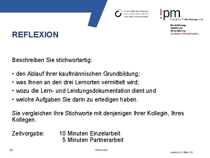 REFLEXION Beschreiben Sie stichwortartig: • • den Ablauf Ihrer kaufmännischen Grundbildung; was Ihnen an