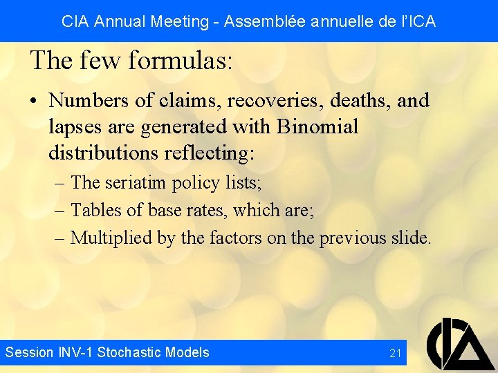 CIA Annual Meeting - Assemblée annuelle de l’ICA The few formulas: • Numbers of